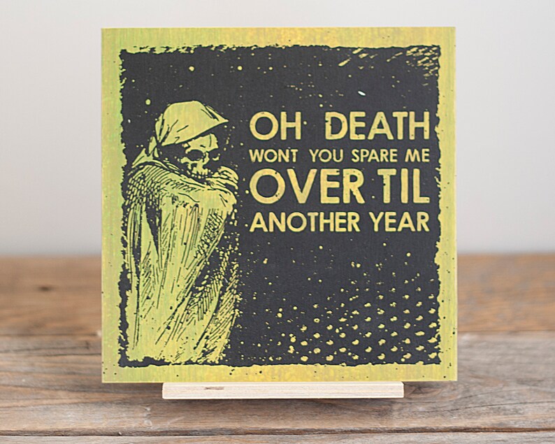 Oh Death Screenprint 6