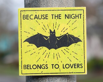 Because The Night Screenprinted Magnet 3"