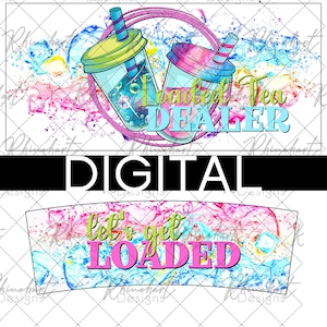 以下が含まれることがあります： ストローが付いたカラフルなカップ2つと、円の中に「Loaded Tea DEALER」というテキストが書かれたタンブラーのデジタルデザイン。デザインには、カラフルな水しぶき効果と、ピンクの円の中に「let's get LOADED」というテキストも含まれています。