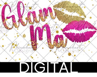 Metallic and Glitter Glam Ma - Gold and Pink - Glamorous Grandma  - digital file -DTF - Sublimation - screen print - PNG files