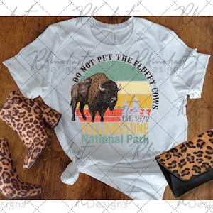 Vintage - Do Not Pet the Fluffy Cows - Yellowstone -  digital design - sublimation - PNG file