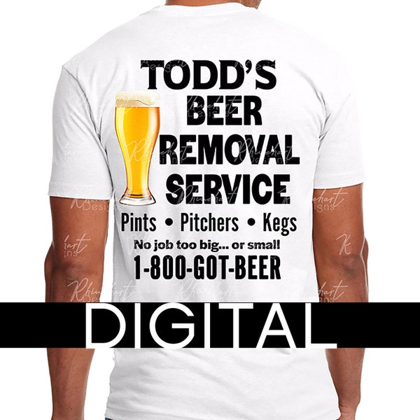 Beer Removal Service - Sublimation - PSD & PNG file- Instant digital download