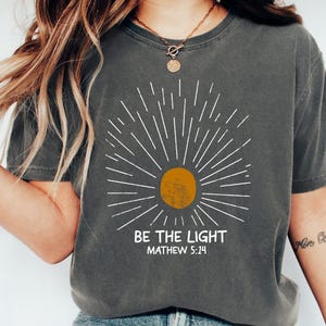 Be The Light Matthew 5:14 Shirt, Inspirational T-shirt, Christian Outfit, Faith Tee, Religious Clothing, Bible Verse Gifts, Christian Gift