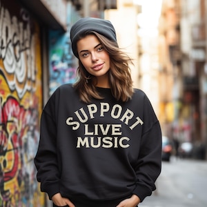Support Live Music Sweatshirt, Vintage Music Sweatshirt, Vintage Look Support Live Music , Band shirt, Original Retro, Support Local Music