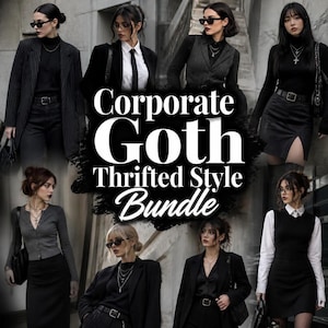 May include: A collection of outfits featuring black blazers, pinstripe vests, white button-down shirts, black skirts, and turtlenecks. The text Corporate Goth Thrifted Style Bundle is centered over the images of various dark-toned clothing ensembles.