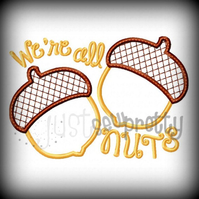 We're All Nuts Acorn Applique Embroidery Design Etsy