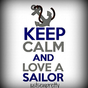 Keep Calm and Love A Sailor Machine Embroidery Design