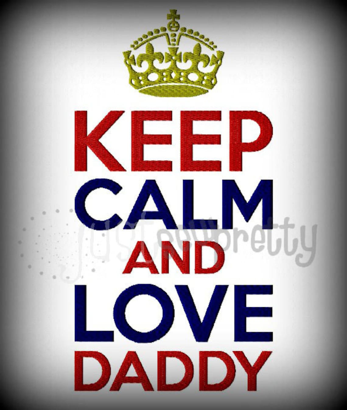 Keep Calm and Love Daddy Machine Embroidery Design - Etsy