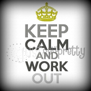 Keep Calm and Work Out Machine Embroidery Design