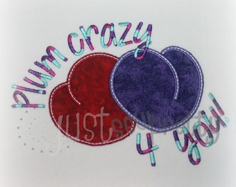Plum Crazy For You Embroidery Applique Design