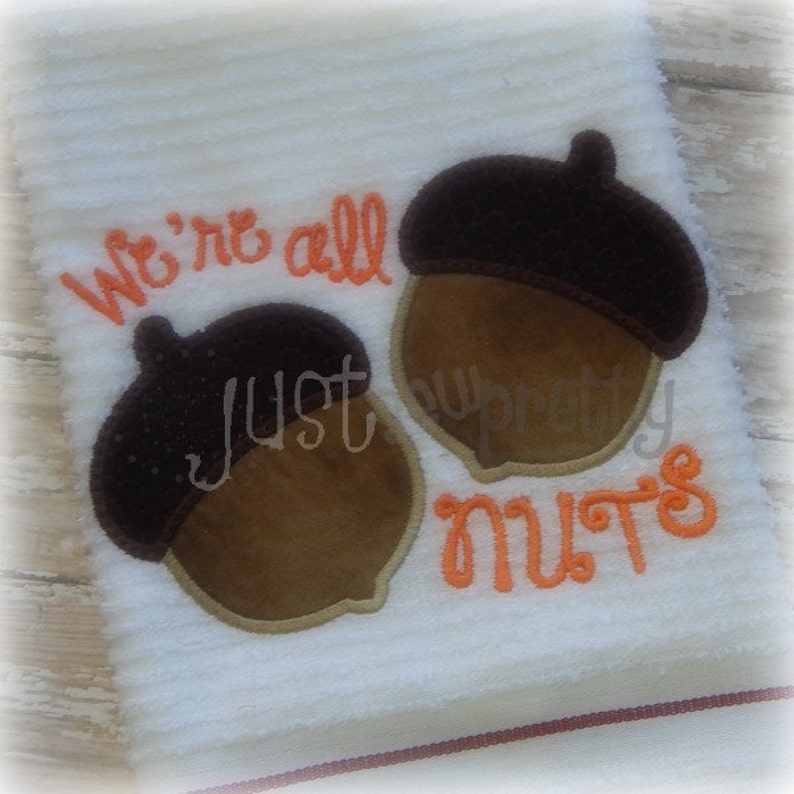 We're All Nuts Acorn Applique Embroidery Design Etsy