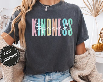 Spread Kindness Shirt, Be Kind T-shirt, Kindness Matters, Motivational Gift, Inspirational Tee, Teacher T-shirt, Comfort Colors Shirt, Gifts