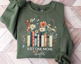 Just One More Chapter Sweatshirt, Book Lover Gift, Reading Sweatshirt, Bookish Hoodie,Books Lover,Librarian Shirt,Reader Gift,Librarian Gift