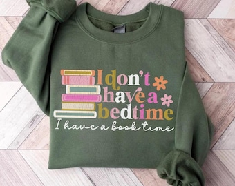 Reading Sweatshirt, Bookish Hoodie, Book Lover Gift,Books Lover,Librarian Shirt,Reader Gift,Librarian Gift, Just One More Chapter Sweatshirt