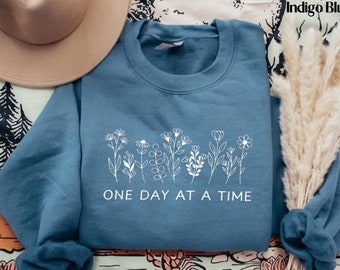 Embroidered One Day at a Time Shirt Crewneck Recovery Gift for Her Encouragement Shirt Inspirational Quotes Tshirt Mental Health Awareness