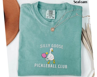 Embroidered Pickleball Shirt Silly Goose Pickleball Player Shirt Funny Pickleballer T-Shirt Pickleball Game Gift for Pickleball Player Goose