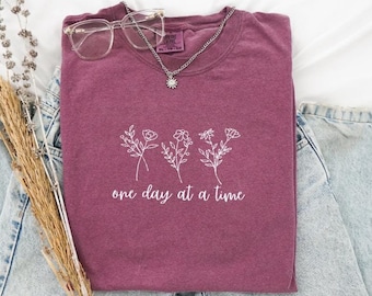 Embroidered One Day at a Time Shirt Crewneck Recovery Gift for Her Encouragement Shirt Inspirational Quotes Tshirt Mental Health Awareness