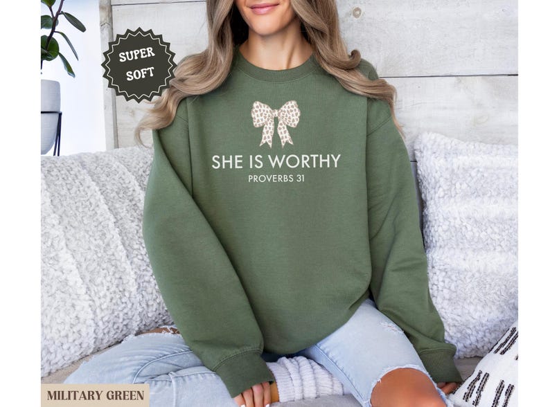 Christian Shirt for Women, She Is Worthy Shirt, Cute Faith Shirt, Girly Christian Shirt, Coquette Style, Trendy Christian Sweater Gift Military Green