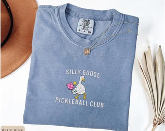 Embroidered Pickleball Shirt Silly Goose Pickleball Player Shirt Funny Pickleballer T-Shirt Pickleball Game Gift for Pickleball Player Goose