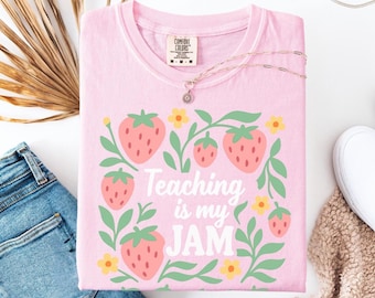 Chemise couleurs confort Teaching Is My Jam, Chemise professeur aux fraises, Cadeau pour professeur, T-shirt mignon pour professeur, Chemise pour la rentrée des classes Chemise professeur d'été