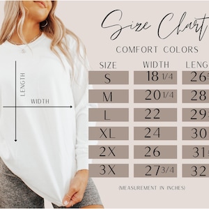May include: A size chart for Comfort Colors apparel, with measurements in inches. The chart includes sizes S through 3X, with corresponding width and length dimensions. The text "Size Chart" is at the top, with the phrase "Comfort Colors" below it.
