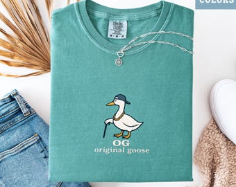 OG Goose Shirt, Embroidered Meme Tee, Silly Goose Gift, Comfort Colors Animal Shirt, Funny Cottagecore Tee, Viral Internet Humor Gift Unisex