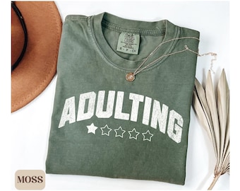 Adulting Tee Funny Adult Shirt Sarcastic Shirt Adult Humor Shirt Adulting T-Shirt Funny Birthday Gift Funny Saying Shirt Funny Meme Shirts