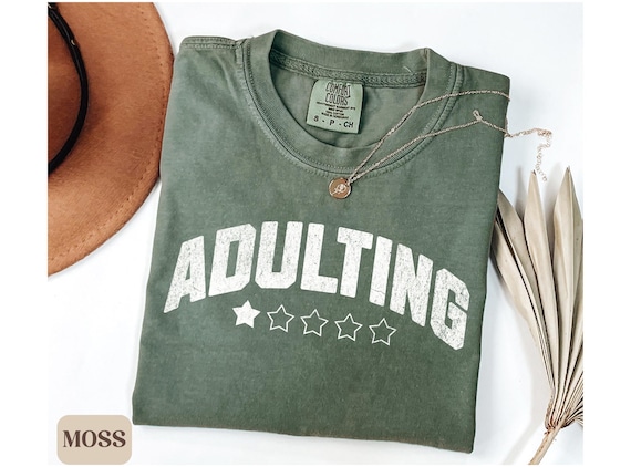 Adulting Tee Funny Adult Shirt Sarcastic Shirt Adult Humor Shirt Adulting T-Shirt Funny Birthday Gift Funny Saying Shirt Funny Meme Shirts