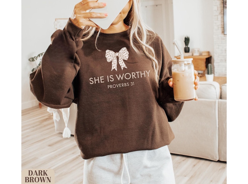 Christian Shirt for Women, She Is Worthy Shirt, Cute Faith Shirt, Girly Christian Shirt, Coquette Style, Trendy Christian Sweater Gift Dark Brown