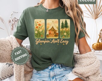 Glamping Shirt Comfort Colors, Glampin Ain't Easy tee, funny camping shirt for women, glamping gift for her, outdoorsy shirt, boho camp tee