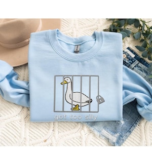 Embroidered Silly Goose Sweatshirt Embroidered Goose Crewneck Sweatshirt Silly Goose Shirt Funny Sweatshirt Funny Embroidered Shirt Gift Light Blue