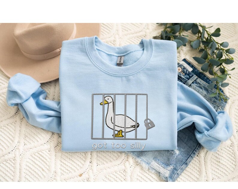 Embroidered Silly Goose Sweatshirt Embroidered Goose Crewneck Sweatshirt Silly Goose Shirt Funny Sweatshirt Funny Embroidered Shirt Gift Light Blue