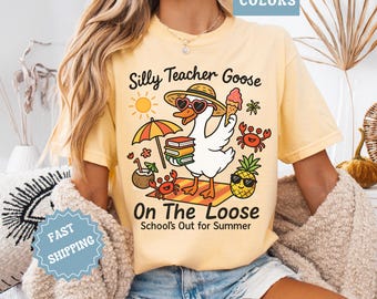 Teacher Summer Shirt, Silly Teacher Goose Shirt, End of Year Teacher Gift, Comfort Colors Funny Teacher Shirt, School’s Out Tee Teacher Life