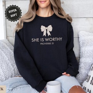 Christian Shirt for Women, She Is Worthy Shirt, Cute Faith Shirt, Girly Christian Shirt, Coquette Style, Trendy Christian Sweater Gift Black