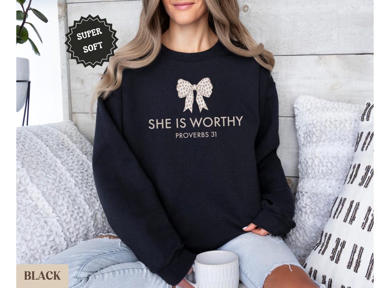 Christian Shirt for Women, She Is Worthy Shirt, Cute Faith Shirt, Girly Christian Shirt, Coquette Style, Trendy Christian Sweater Gift Black