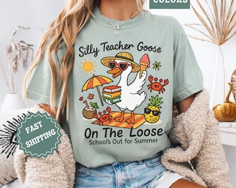 Teacher Summer Shirt, Silly Teacher Goose Shirt, End of Year Teacher Gift, Comfort Colors Funny Teacher Shirt, School’s Out Tee Teacher Life