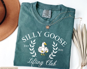 Silly Goose Lifting Shirt, Funny Workout Shirt, Gym Shirt, Powerlifting Shirt, Personal Trainer Gift, Comfort Colors Tee, Goose Gym Shirt