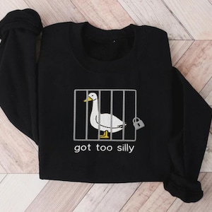 Embroidered Silly Goose Sweatshirt Embroidered Goose Crewneck Sweatshirt Silly Goose Shirt Funny Sweatshirt Funny Embroidered Shirt Gift Black
