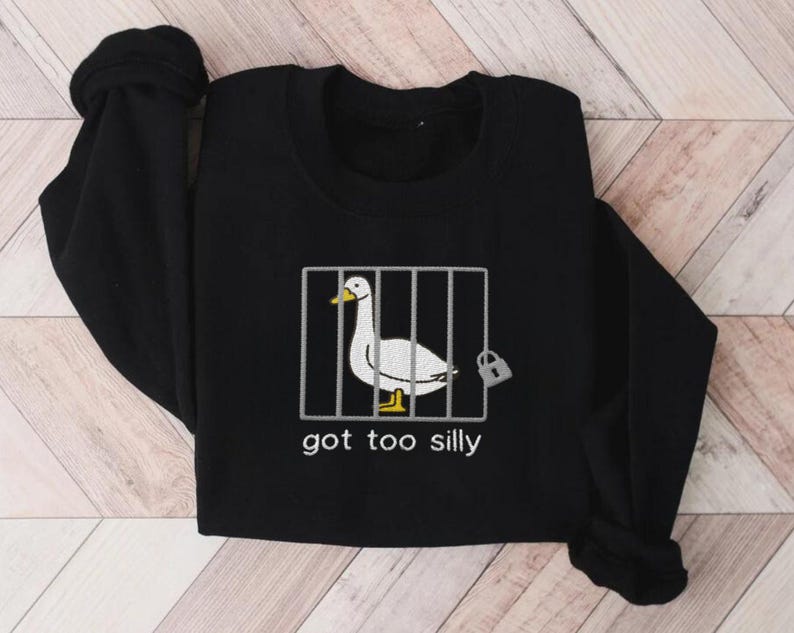 Embroidered Silly Goose Sweatshirt Embroidered Goose Crewneck Sweatshirt Silly Goose Shirt Funny Sweatshirt Funny Embroidered Shirt Gift Black