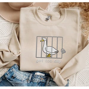 Embroidered Silly Goose Sweatshirt Embroidered Goose Crewneck Sweatshirt Silly Goose Shirt Funny Sweatshirt Funny Embroidered Shirt Gift Sand