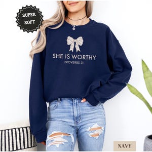 Christian Shirt for Women, She Is Worthy Shirt, Cute Faith Shirt, Girly Christian Shirt, Coquette Style, Trendy Christian Sweater Gift Navy