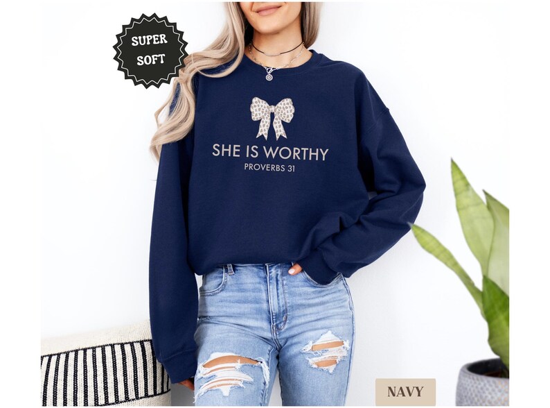 Christian Shirt for Women, She Is Worthy Shirt, Cute Faith Shirt, Girly Christian Shirt, Coquette Style, Trendy Christian Sweater Gift Navy