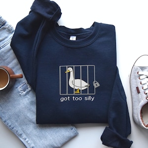 Embroidered Silly Goose Sweatshirt Embroidered Goose Crewneck Sweatshirt Silly Goose Shirt Funny Sweatshirt Funny Embroidered Shirt Gift Navy