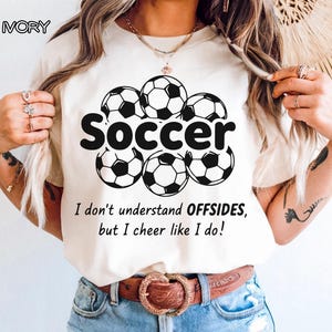 Ik begrijp buitenspel niet, maar ik juich zoals ik doe VoetbalT-shirt, comfortabele kleuren, Futbol is Life Mom cadeau, teamgeesttrend, voetballiefhebber