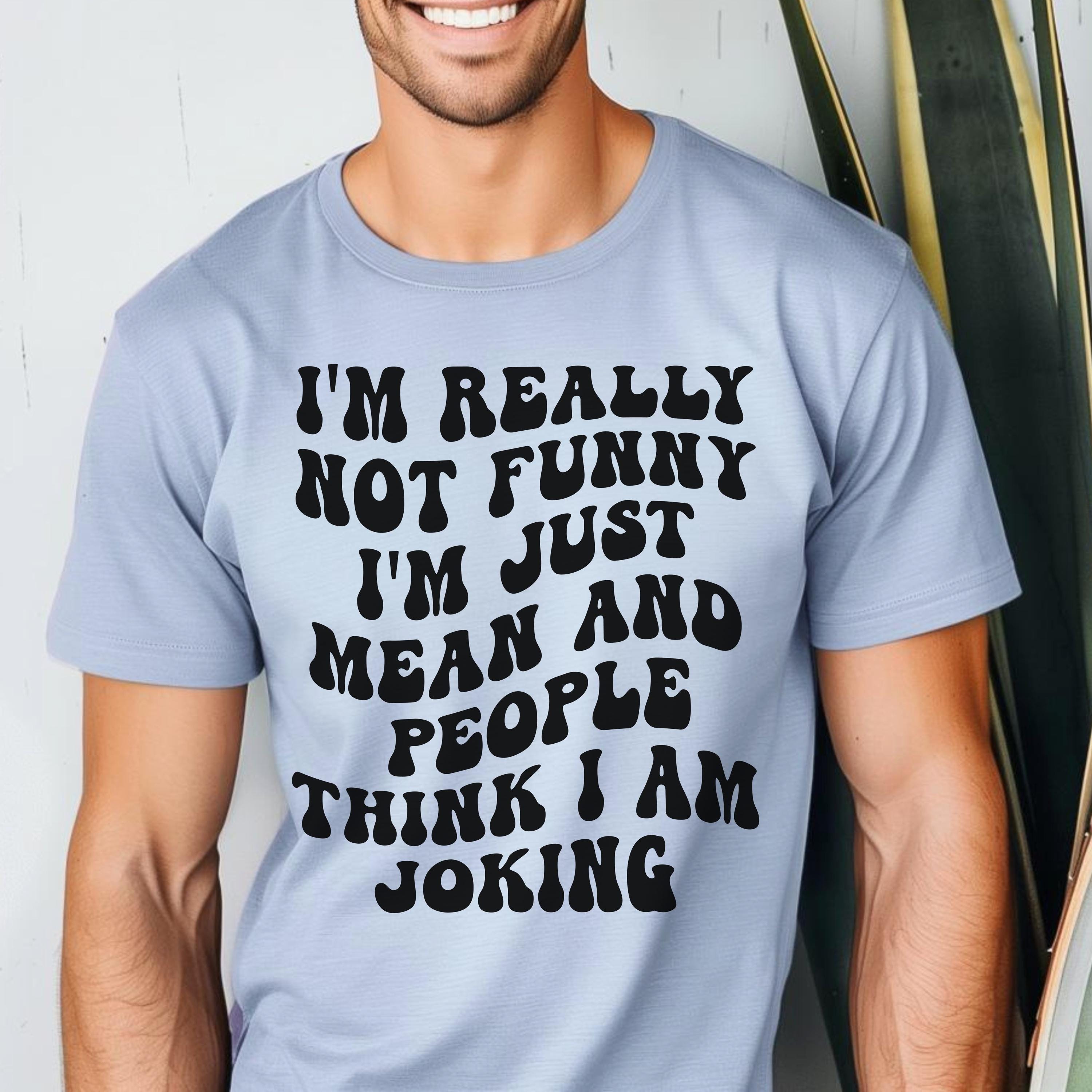 Funny Statement Tee - Unisex Jersey Short Sleeve T-Shirt for Casual Wear, Humor Gift, Comedy Lovers, Quirky Outfit, Everyday Comfort