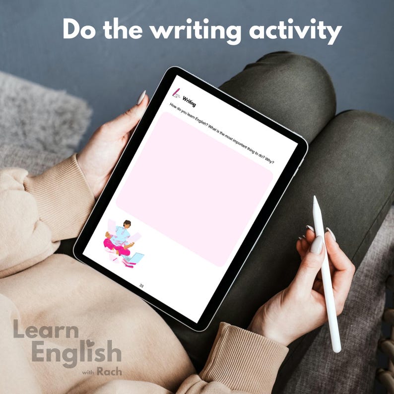May include: A tablet screen displaying a writing activity for learning English. The text on the screen reads "How do you learn English? What is the most important thing to do? Why?"  The screen also features an illustration of a person sitting in a lotus position with a laptop and papers.