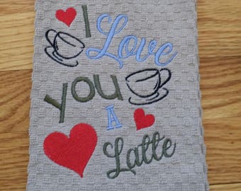 I Love You A Latte Kitchen Towel