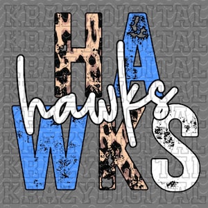 Hawks Mascot PNG Light Blue, Hawks Leopard distressed Mascot PNG, Girly Sister Spirit Digital File, Hawks Mom Navy Blue Spirit, Game Day