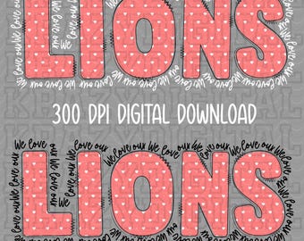 We love our Lions Valentines Mascot Design, Lions School Spirit, Little Sister Digital, Mom Sports Design, Cute Girly Spirit, School Love