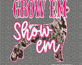 Stock Show Season Art, Grow Em Show Em, Livestock Stock Shows Design, Fair Week Digital, Market Lamb Show PNG, Lamb Animal Print Show